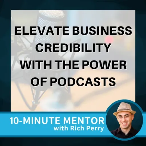 Elevate Business Credibility with the Power of Podcasts