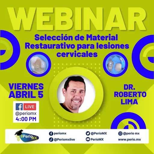 Webinar Selección de Material Restaurativo para Lesiones Cervicales - Dr. Roberto Lima