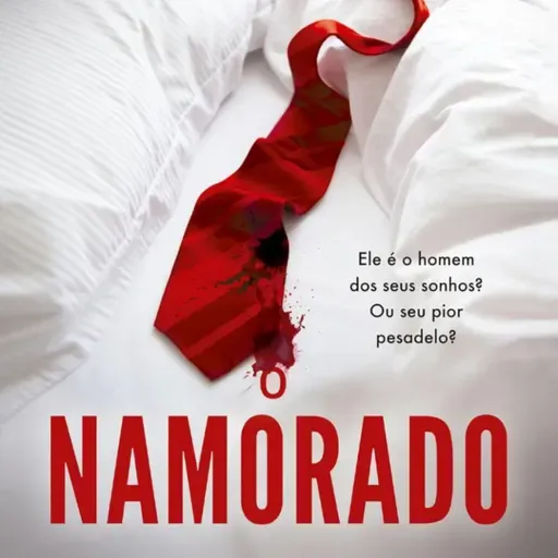 O Namorado - Capítulo 37 e 38 - Narradora: Jéssica Moraes