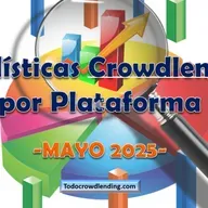   TOP MEJORES PLATAFORMAS CROWDLENDING INVERTIR 2025 - Estadísticas MAYO