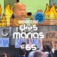 Podcast das Marias #65 - "Quem gosta sofre muito"