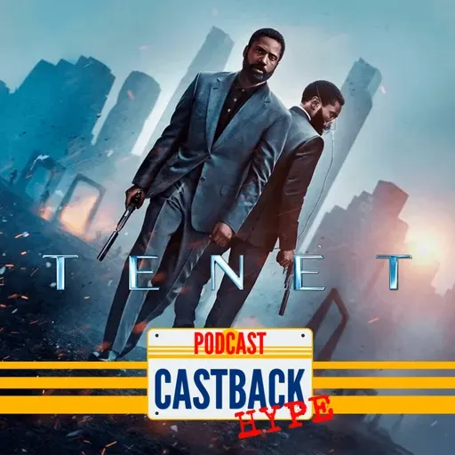 Castback Hype 198 - Tenet (2020)