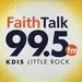 FaithTalk 99.5 - KDIS-FM