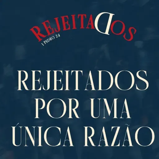 Rejeitados por uma única razão - Pr.  Arnaldo Gomes - Sábado Semana dos Adolescentes [31.08.2025]