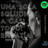 Una sola solución a casi todos los problemas: Empatía 