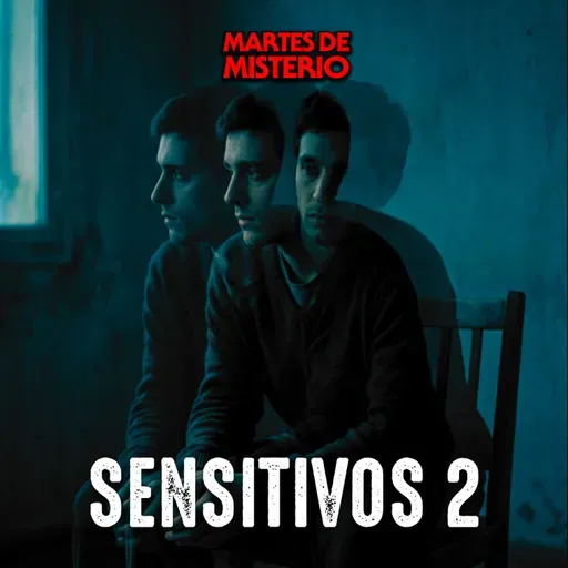 EP.424: Sensitivos 2