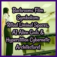 Backrooms Film Symbolism: Ritual Liminal Spaces, AI Alien Gods & Hyperstition Cybernetic Architecture!
