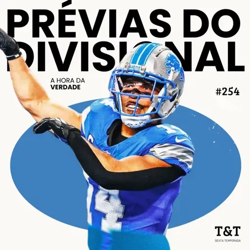T&T NFL #254: Prévia do Divisional Round