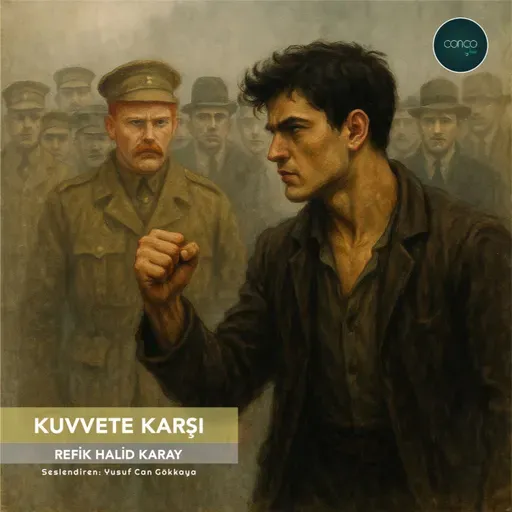 Öykü | Refik Halid Karay - Kuvvete Karşı