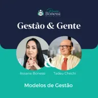 Modelos de Gestão | Com Tadeu Chechi