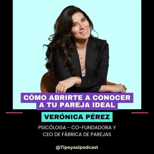EP10 T11 Cómo abrirte a conocer a tu pareja ideal.