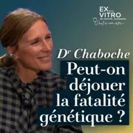EX... Vitro - Peut-on déjouer la fatalité génétique ?