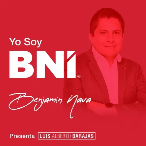 126 - #YoSoyBNI - Benjamín Nava