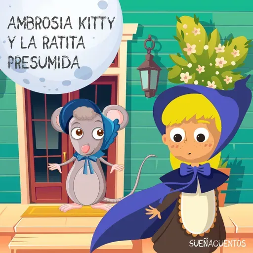 Ambrosia Kitty y la ratita presumida