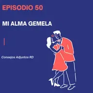 Episodio 50 - Mi alma gemela