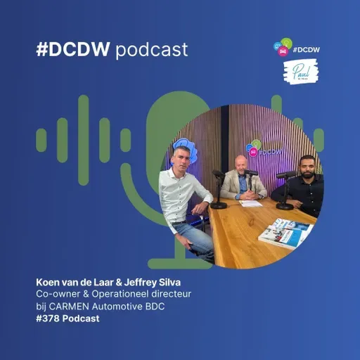 Podcast 378: Koen van de Laar en Jeffrey Silva van CARMEN Automotive BDC