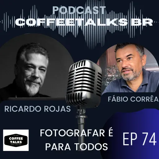 Coffeetalks #EP 74 - Fotografar é Para Todos: A Visão de Ricardo Rojas