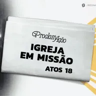 Pedro Henrique - IGREJA EM MISSÃO (Atos 18)