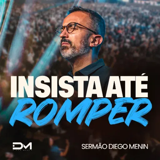 INSISTA ATÉ ROMPER