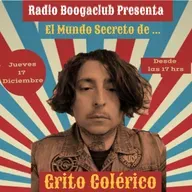 Grito Colérico "Mundo secreto" - Radio Boogaclub