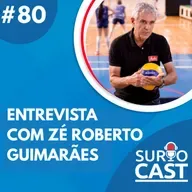 Surtocast #80 - Entrevista com Zé Roberto Guimarães