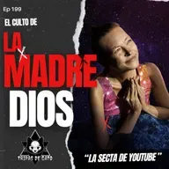 Ep 199 "El Culto de La Madre Dios | Love Has Won"