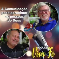 Podcast O poder da voz: A comunicação pode aproximar as pessoas de Deus #233