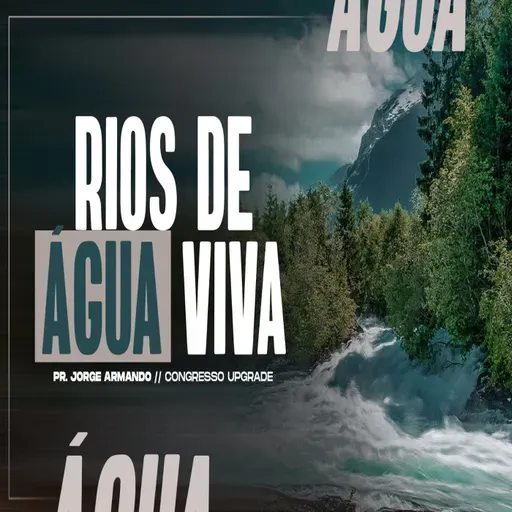 RIOS DE ÁGUA VIVA
