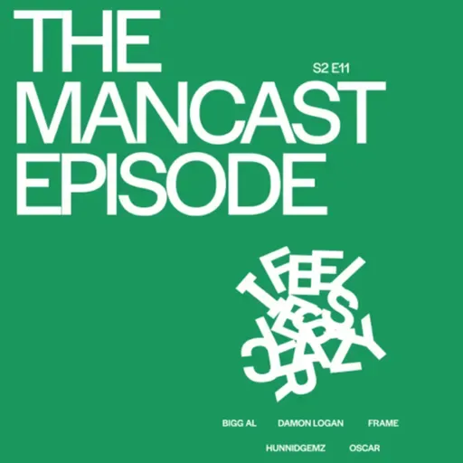 The Mancast Episode 