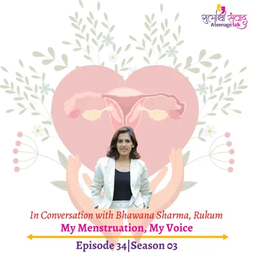 Episode 34, Season 03, My Menstruation, My Voice, Podcast Gulabi Sambad