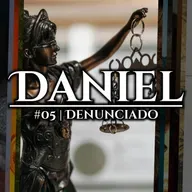 Denunciado | Daniel #05