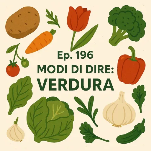 Ep. 196 - Modi di dire con la verdura 🇮🇹 Luisa's Podcast