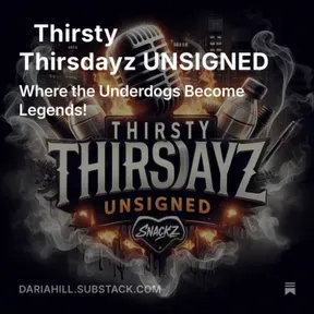 #ThirstyThirsdayz Unsigned Artist Podcast