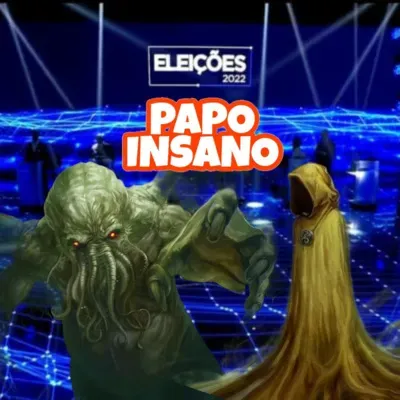 #069 - Papo Insano: Debate Presidencial: o RPG representado