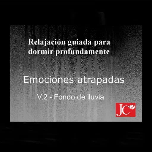 EMOCIONES ATRAPADAS. Audio para dormir. Fondo de lluvia.