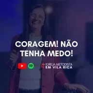 "Coragem! Não tenha medo!" - Pra. Suely Jerep
