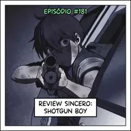181 Review sincero: Shotgun Boy (com Denise Nobre)