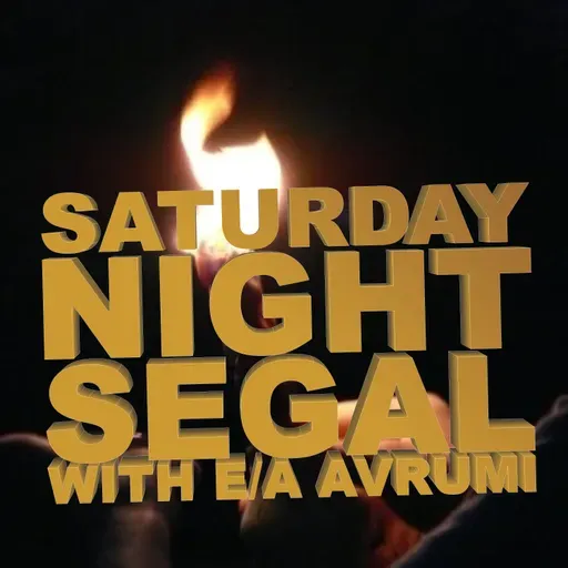 Saturday Night Segal 6/21/2025 9:30 PM