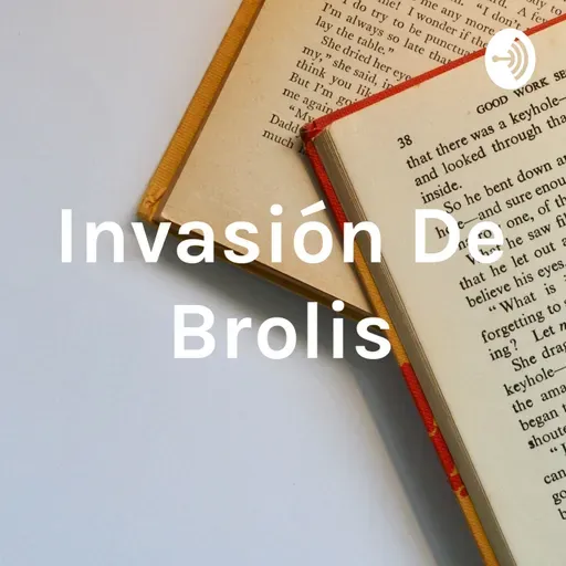 Invasión De Brolis - Manuela Espinal Solano
