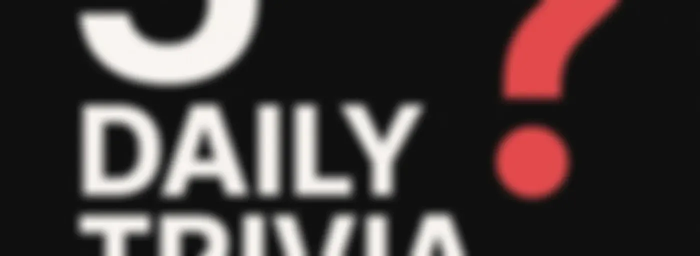 5 Daily Trivia Questions -  five ways to test your knowledge