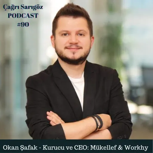 #90 Okan Şafak - Mükellef ile Türkiye'de, Workhy ile Amerika ve Diğer Birçok Ülkede Şirket Açabilme