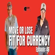 Move or Lose: Fit For Currency