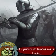 La Tortulia #239 - La guerra de las dos rosas: Parte 1
