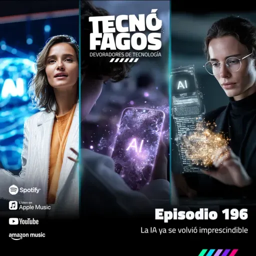 Ep. 196: La IA ya se volvió imprescindible