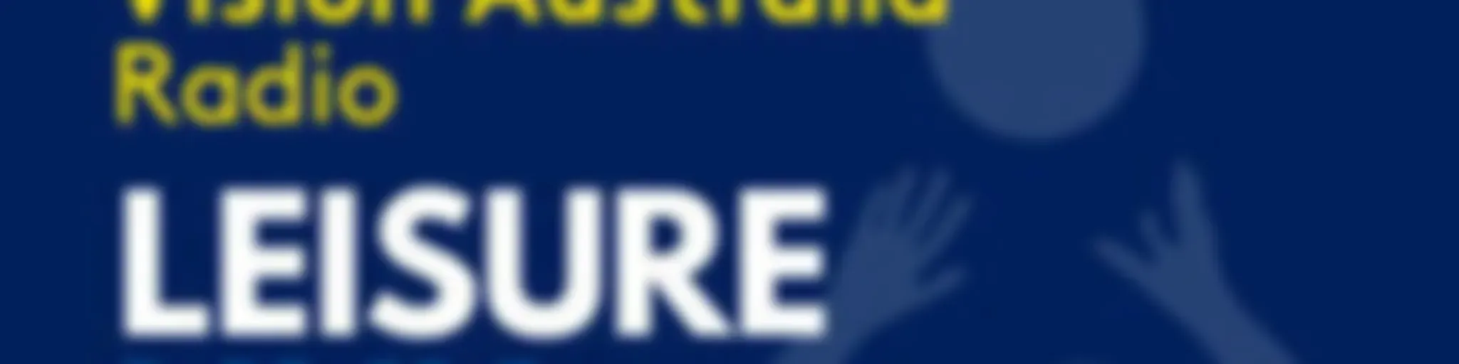 Leisure Link on Vision Australia Radio