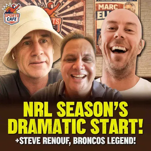NRL 2026 Is Heating Up! Steve Renouf on the Early Drama