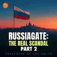 Russiagate: The Real Scandal, Part 2