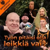 Työn pitäisi olla leikkiä vai?