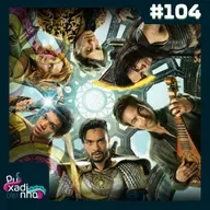#104 - Dungeons & Dragons: Honra entre rebeldes