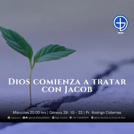 Dios comienza a tratar con Jacob | Génesis 28: 10-22 | Audio Miércoles 25 Marzo 2026